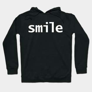 Smile Minimal Typography White Text Hoodie